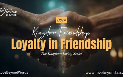 Day 4: Loyalty in Friendship