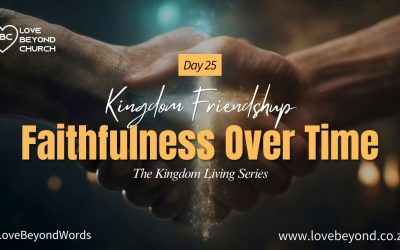 Day 25: Faithfulness Over Time