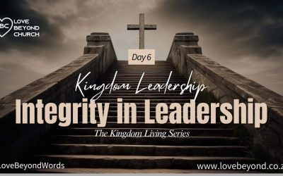 Day 6: Integrity in Leadership