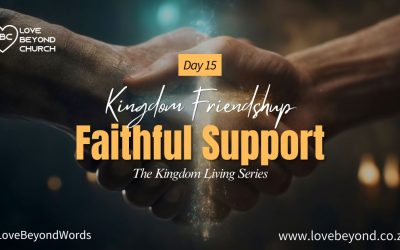 Day 15: Faithful Support