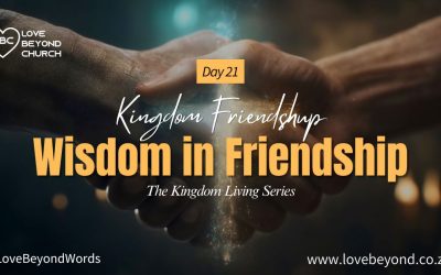 Day 21: Wisdom in Friendship