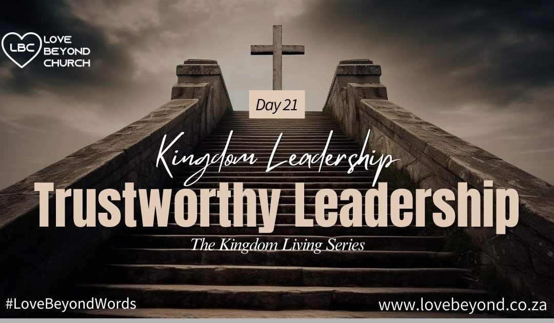 Day 21: Trustworthy Leadership