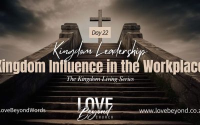 Day 22: Kingdom Influence in the Workplace