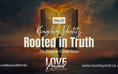 Day 20: Rooted in Truth