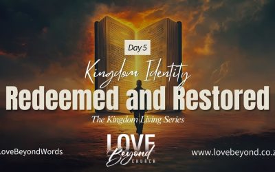 Day 5: Redeemed and Restored