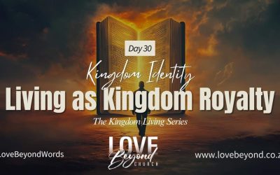 Day 30: Living as Kingdom Royalty