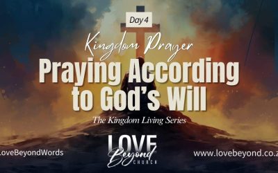 Day 4: Praying According to God’s Will