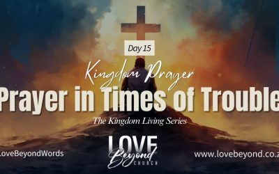 Day 15: Prayer in Times of Trouble